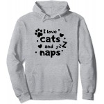 Cadeaux pour amoureux des chats I Love Cats And Naps Pet Sweat à Capuche